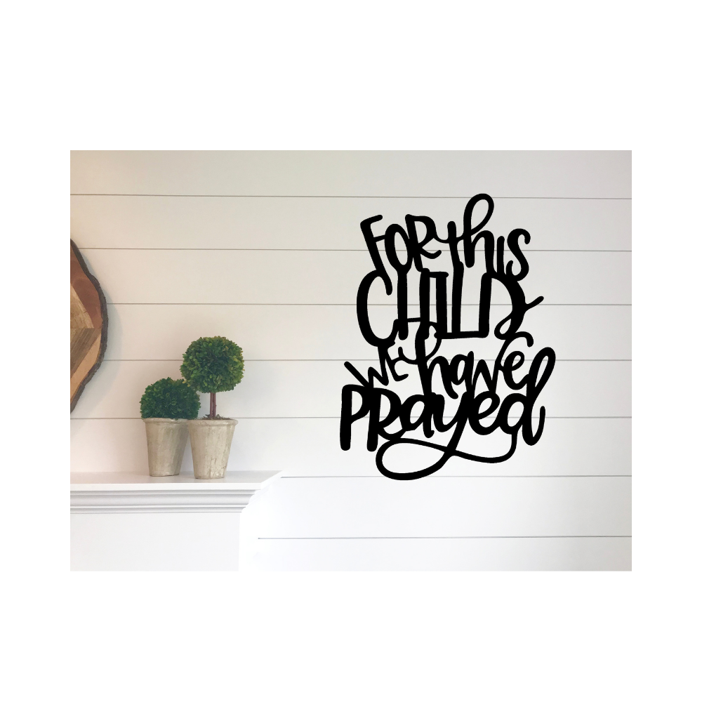 For this child we have prayed - Metal Wall Art