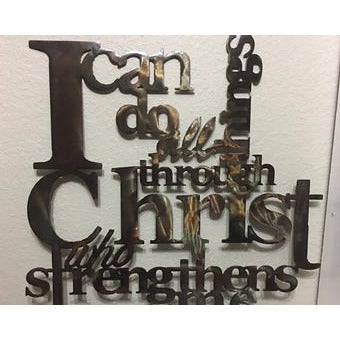 I Can Do All Things Through Christ - LAG Metal Worx